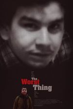 Watch The Worst Thing 5movies
