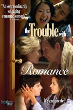 Watch The Trouble with Romance 5movies