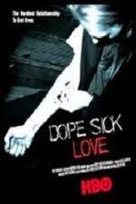Watch Dope Sick Love 5movies