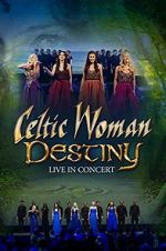 Watch Celtic Woman: Destiny 5movies