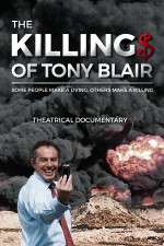 Watch The Killing$ of Tony Blair 5movies