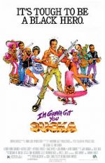 Watch I\'m Gonna Git You Sucka 5movies