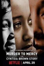 Watch Murder to Mercy: The Cyntoia Brown Story 5movies