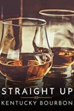 Watch Straight Up: Kentucky Bourbon 5movies