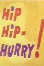 Watch Hip Hip-Hurry! 5movies