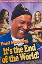 Watch Paul Mooney: It\'s the End of the World 5movies