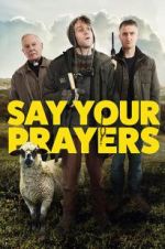 Watch Say Your Prayers 5movies