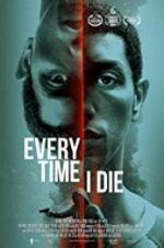 Watch Every Time I Die 5movies