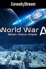 Watch World War A Aliens Invade Earth 5movies