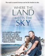 Watch Where the Land Meets the Sky 5movies