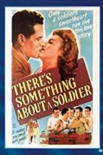 Watch There\'s Something About a Soldier 5movies