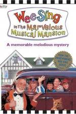 Watch Wee Sing in the Marvelous Musical Mansion 5movies