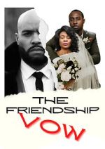 Watch The Friendship Vow 5movies