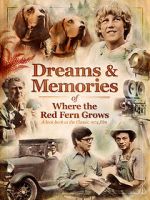 Watch Dreams + Memories: Where the Red Fern Grows 5movies