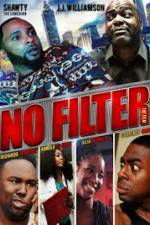Watch No Filter the Film 5movies