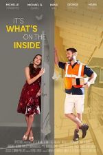 Watch It\'s What\'s on the Inside 5movies