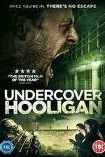Watch Undercover Hooligan 5movies