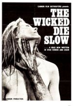 Watch The Wicked Die Slow 5movies