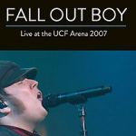 Watch Fall Out Boy: Live from UCF Arena 5movies