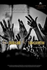 Watch From Durban to Tomorrow 5movies