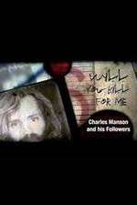 Watch Will You Kill for Me Charles Manson and His Followers 5movies