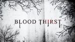 Watch Blood Thirst 5movies