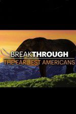 Watch Breakthrough: The Earliest Americans 5movies