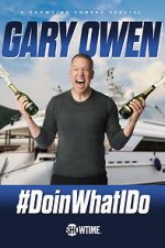 Watch Gary Owen: #DoinWhatIDo (TV Special 2019) 5movies