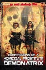 Watch Confessions Of A Homicidal Prostitute: Demonatrix 5movies