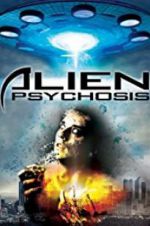 Watch Alien Psychosis 5movies