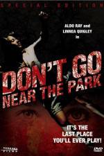 Watch Don't Go Near the Park 5movies