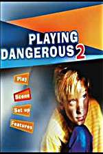Watch Playing Dangerous 2 5movies