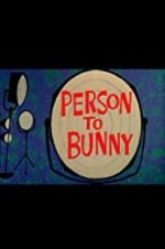 Watch Person to Bunny 5movies