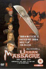 Watch Urban Massacre 5movies