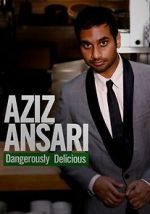 Watch Aziz Ansari: Dangerously Delicious 5movies