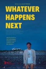 Watch Whatever Happens Next 5movies