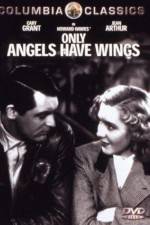 Watch Only Angels Have Wings 5movies
