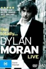 Watch Dylan Moran Like Totally 5movies