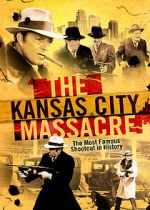 Watch The Kansas City Massacre 5movies