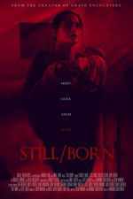 Watch Still/Born 5movies