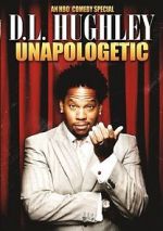 Watch D.L. Hughley: Unapologetic (TV Special 2007) 5movies