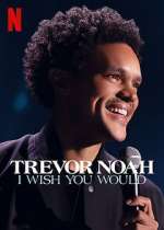 Watch Trevor Noah: I Wish You Would 5movies