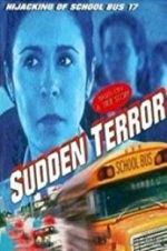 Watch Sudden Terror: The Hijacking of School Bus #17 5movies