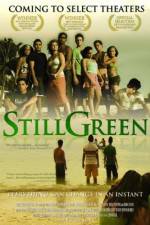 Watch Still Green 5movies