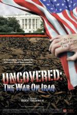 Watch Uncovered The Whole Truth About the Iraq War 5movies