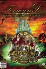 Watch Tenacious D The Complete Masterworks 2 5movies