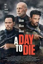 Watch A Day to Die 5movies