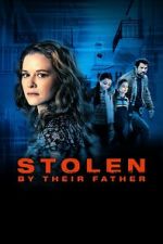 Watch Stolen by Their Father 5movies