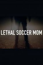 Watch Lethal Soccer Mom 5movies