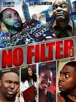Watch No Filter the Film 5movies